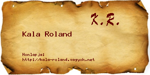 Kala Roland névjegykártya